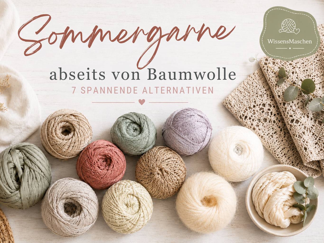 Sommergarne abseits von Baumwolle – WissensMaschen Artikel über alternative Sommergarne, leichte Naturfasern und 7 spannende Garnideen für luftige Strick- und Häkelprojekte | stricken-im-trend.com